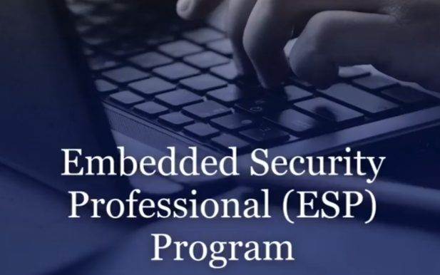 Introducing our Embedded Security Professional (ESP) Program