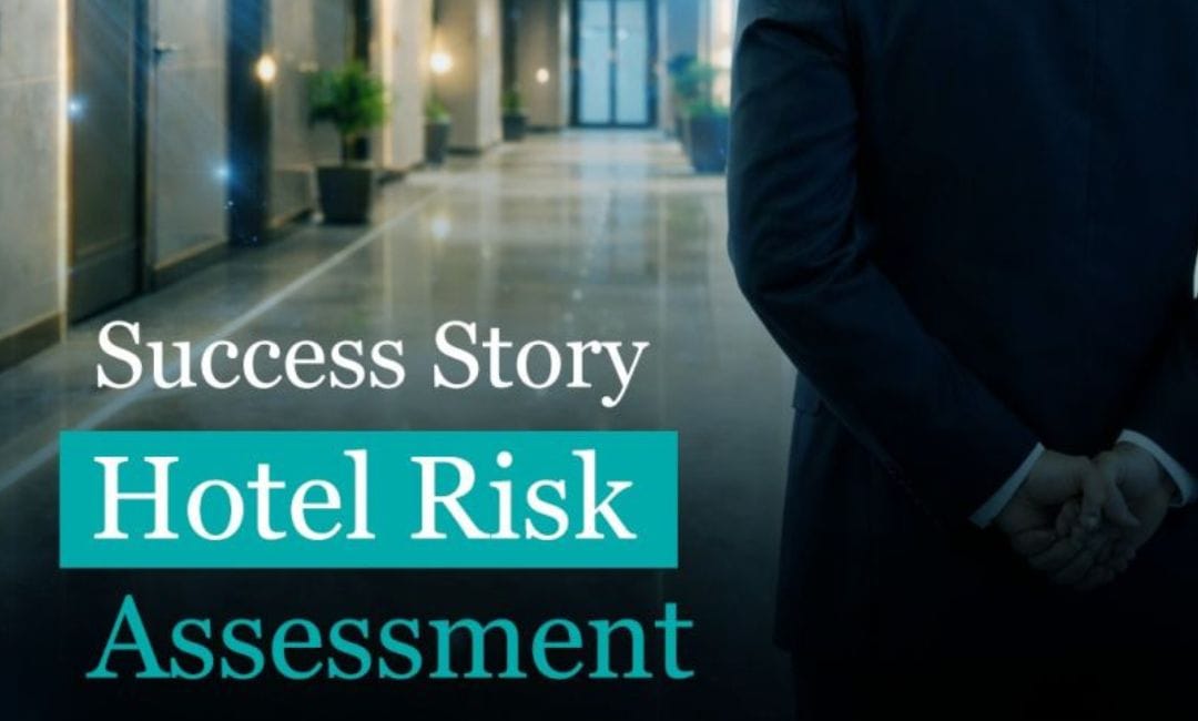 Hotel Risk Assessment Success Story | Travel Risk Management & Duty of Care