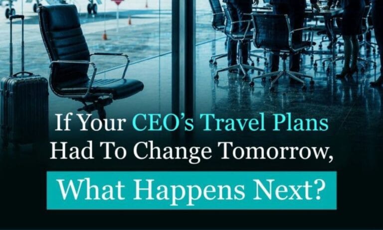 Executive Travel Risk Management, Preparing CEO Travel Plans for Rapidly Changing Security Situations